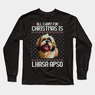 All I Want for Christmas is Lhasa Apso - Christmas Gift for Dog Lover Long Sleeve T-Shirt